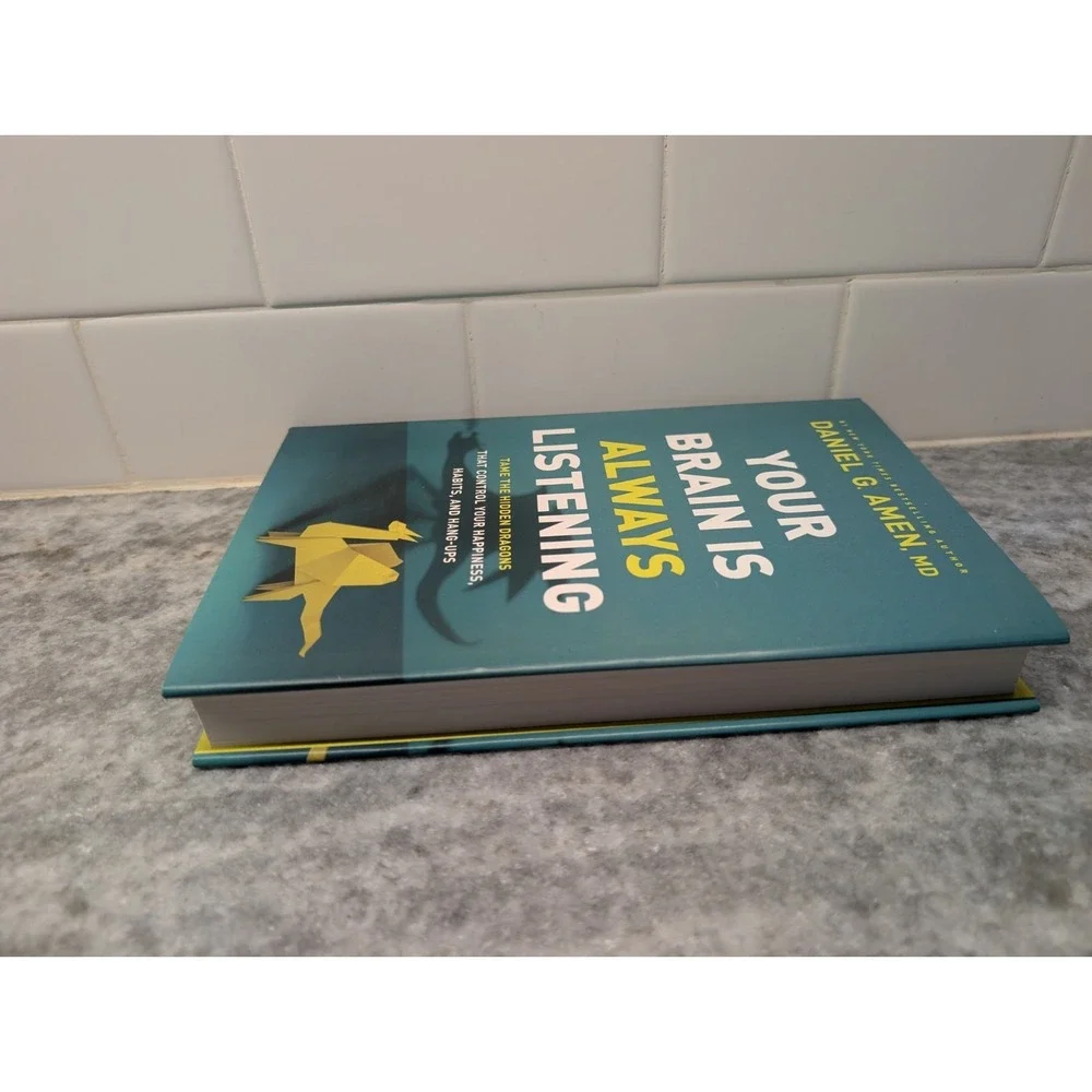 Your Brain Is Always Listening, Daniel G Amen MD, HardCover Mental Health, NEW